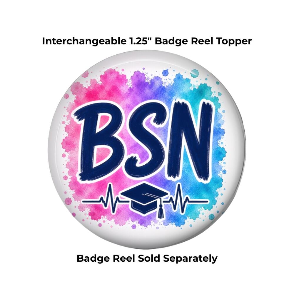 BSN Badge Topper Nursing Student RN Graduate Nurse Healthcare Worker Gift